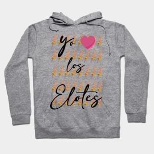 YO AMO LOS ELOTES Hoodie